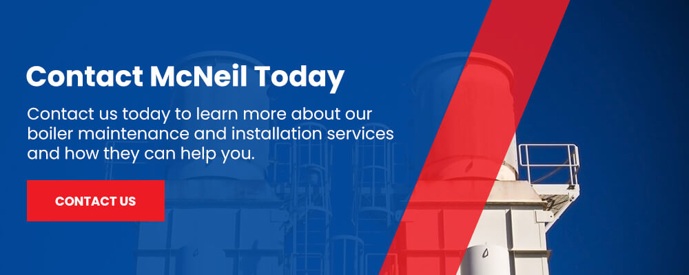 Contact McNeil Today for Boiler Maintenance Services