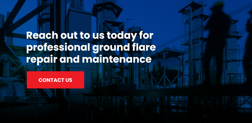 reach-out-to-us-today-for-professional-ground-flare-repair